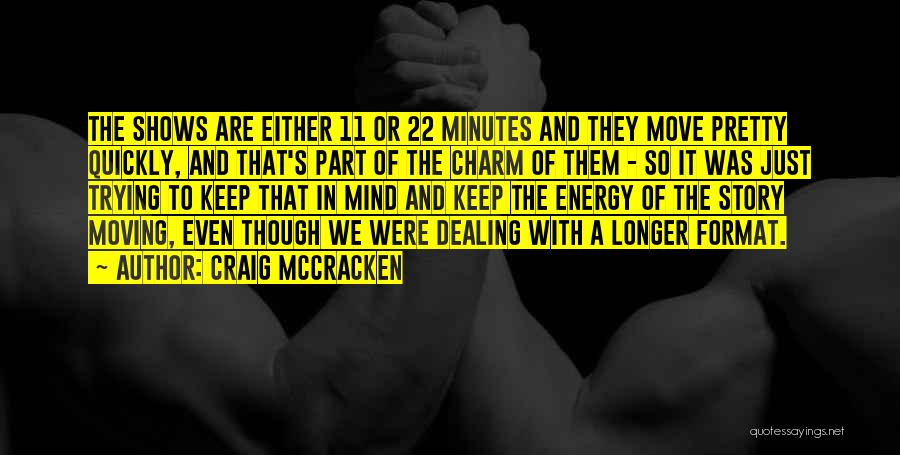 11 Minutes Quotes By Craig McCracken