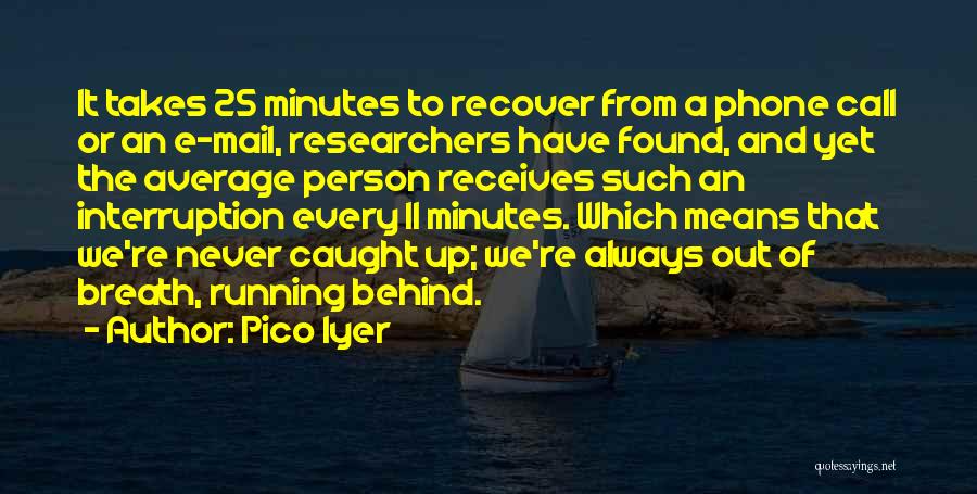 11 Minutes Quotes By Pico Iyer