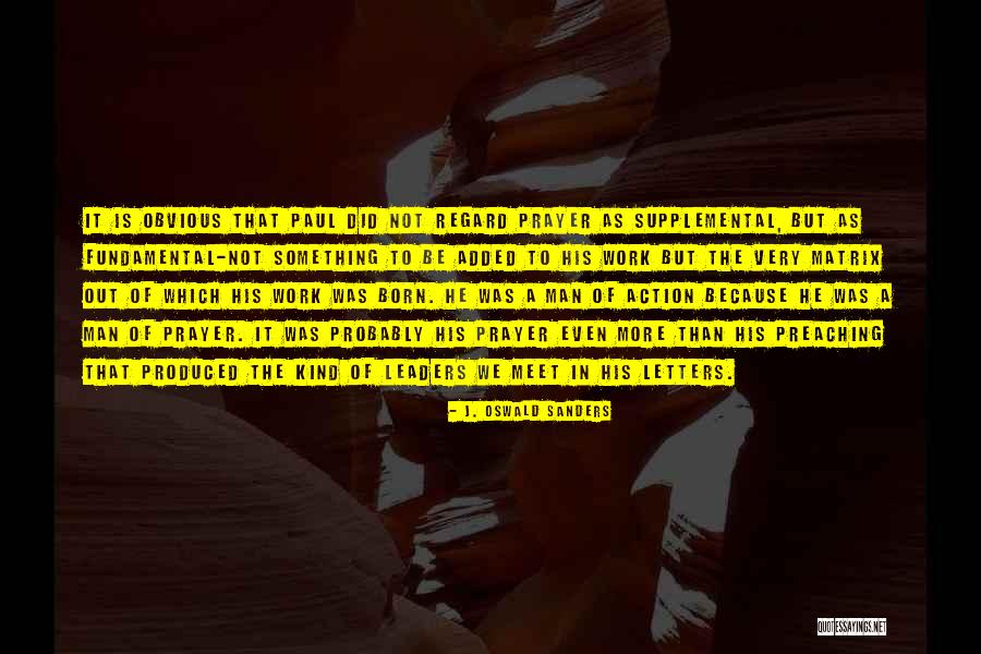 11 Poster Quotes By J. Oswald Sanders 11 Poster Quotes By J. Oswald Sanders