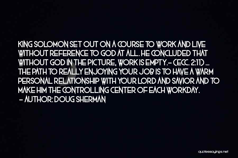 11 Quotes By Doug Sherman