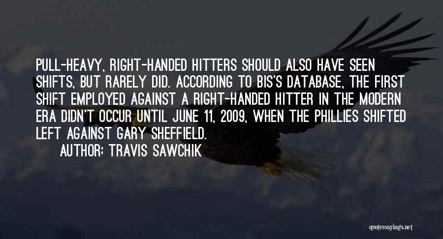 11 Quotes By Travis Sawchik