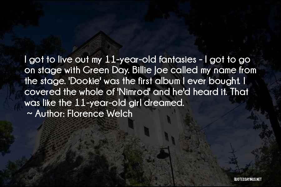 11 Year Old Quotes By Florence Welch