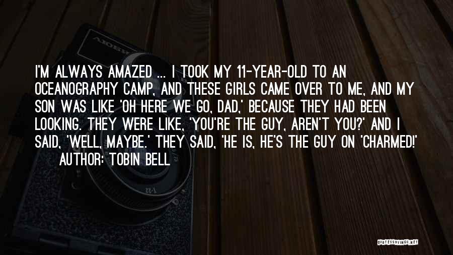 11 Year Old Quotes By Tobin Bell