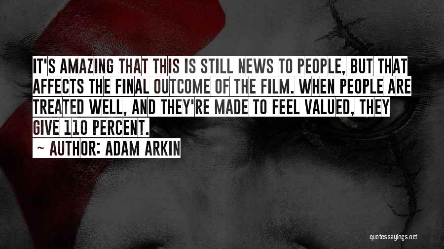 110 Percent Quotes By Adam Arkin