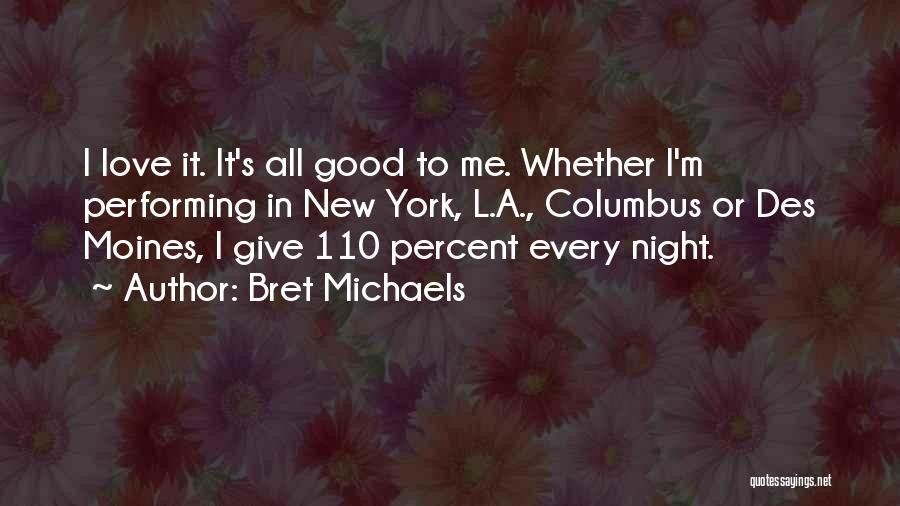110 Percent Quotes By Bret Michaels