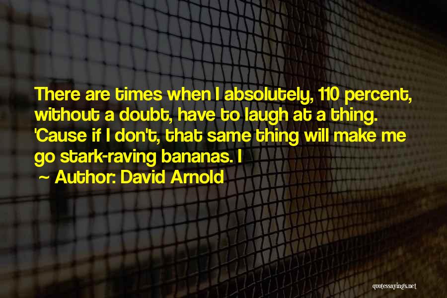 110 Percent Quotes By David Arnold