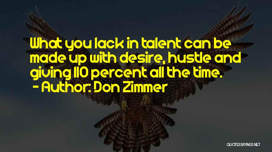 110 Percent Quotes By Don Zimmer