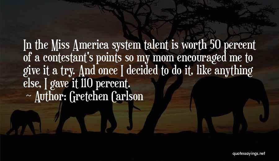 110 Percent Quotes By Gretchen Carlson