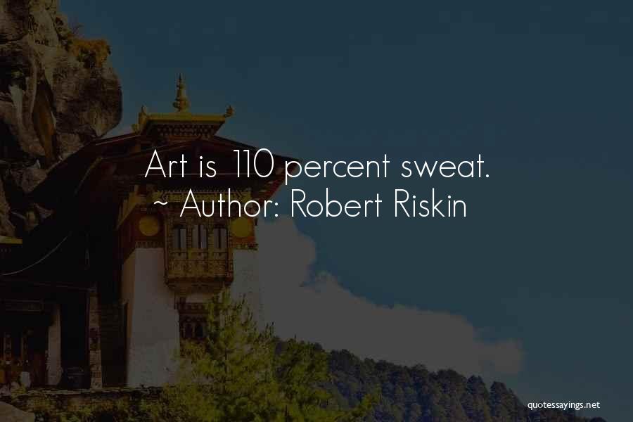 110 Percent Quotes By Robert Riskin