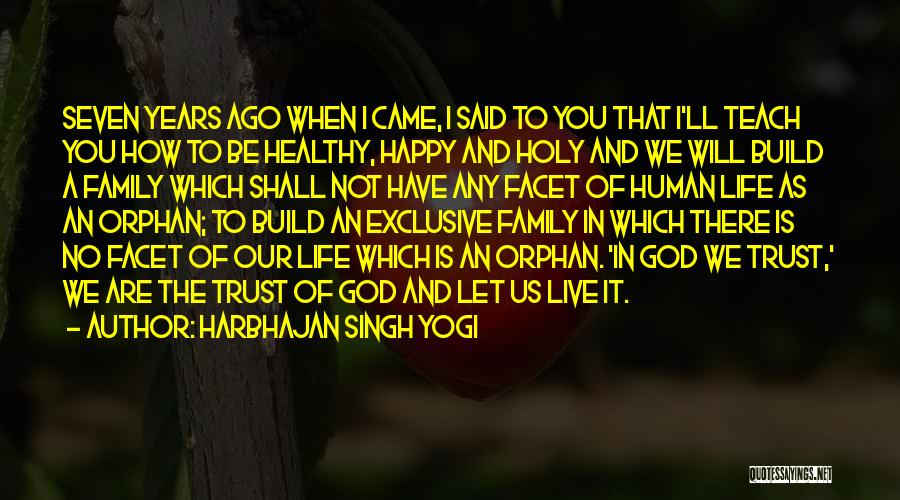 Harbhajan Singh Yogi Quotes: Seven Years Ago When I Came, I Said To You That I'll Teach You How To Be Healthy, Happy And