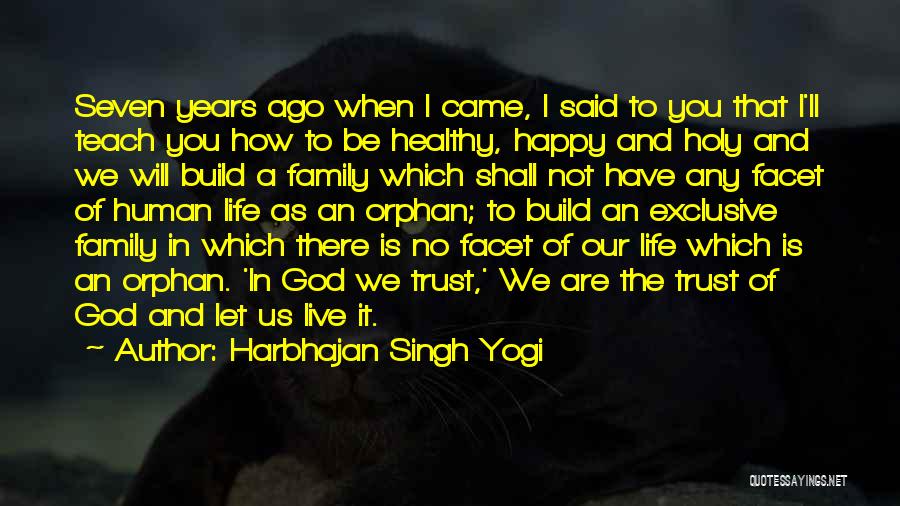 Harbhajan Singh Yogi Quotes: Seven Years Ago When I Came, I Said To You That I'll Teach You How To Be Healthy, Happy And