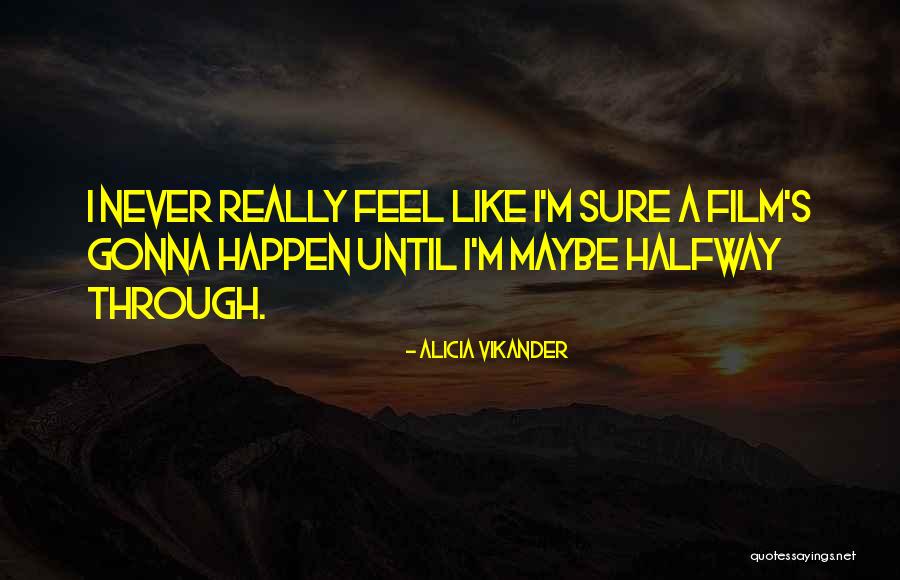 11011101 Quotes By Alicia Vikander 11011101 Quotes By Alicia Vikander
