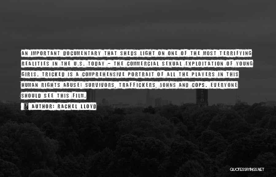 Rachel Lloyd Quotes: An Important Documentary That Sheds Light On One Of The Most Terrifying Realities In The U.s. Today - The Commercial