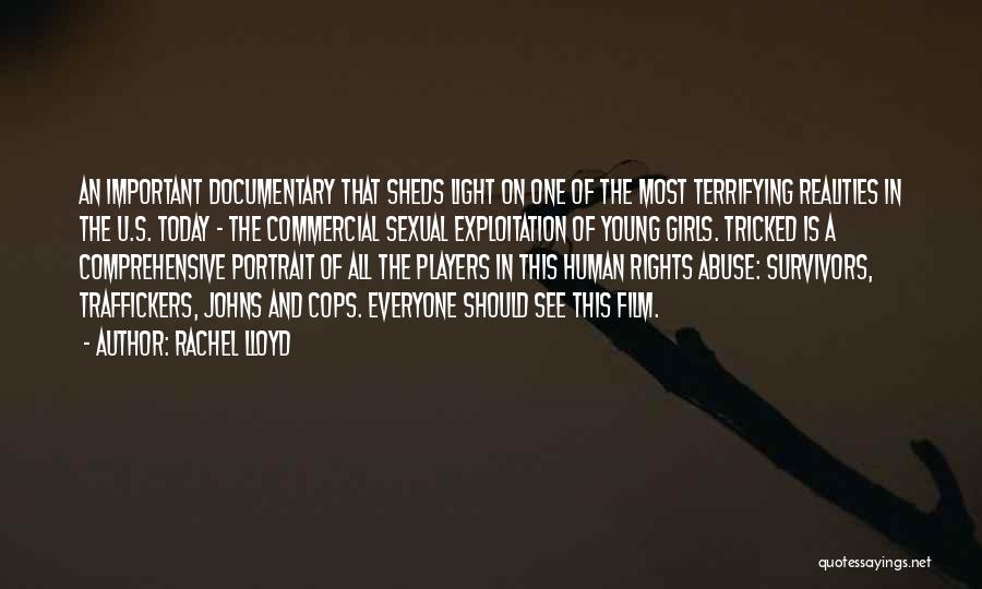 Rachel Lloyd Quotes: An Important Documentary That Sheds Light On One Of The Most Terrifying Realities In The U.s. Today - The Commercial
