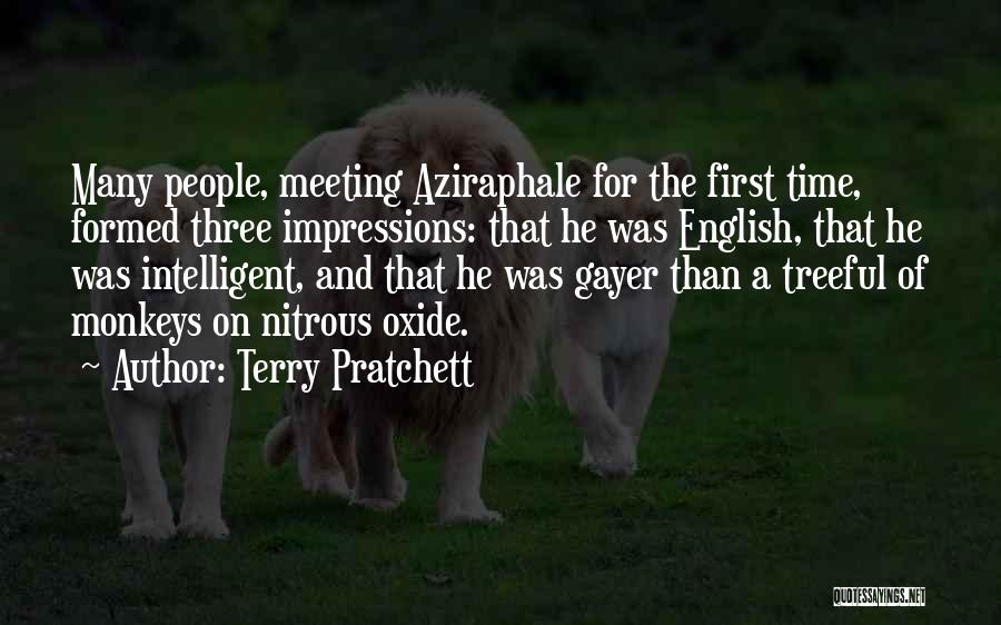 Terry Pratchett Quotes: Many People, Meeting Aziraphale For The First Time, Formed Three Impressions: That He Was English, That He Was Intelligent, And