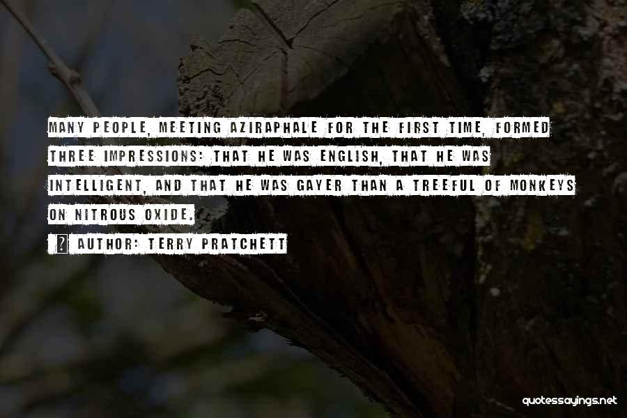 Terry Pratchett Quotes: Many People, Meeting Aziraphale For The First Time, Formed Three Impressions: That He Was English, That He Was Intelligent, And
