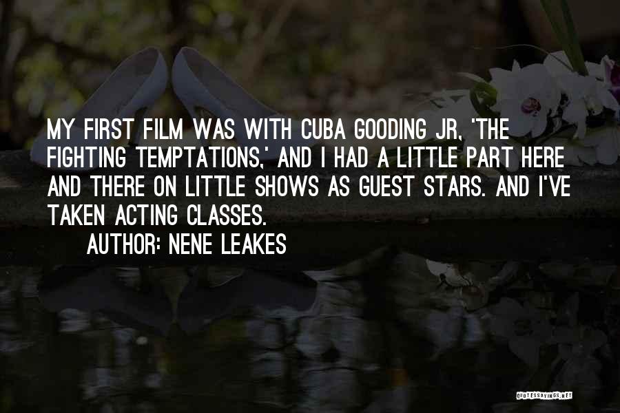 NeNe Leakes Quotes: My First Film Was With Cuba Gooding Jr, 'the Fighting Temptations,' And I Had A Little Part Here And There