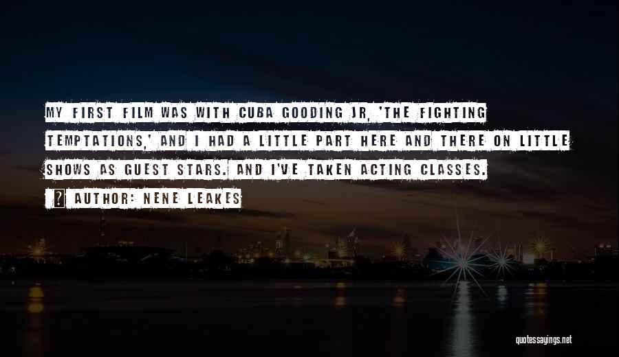 NeNe Leakes Quotes: My First Film Was With Cuba Gooding Jr, 'the Fighting Temptations,' And I Had A Little Part Here And There