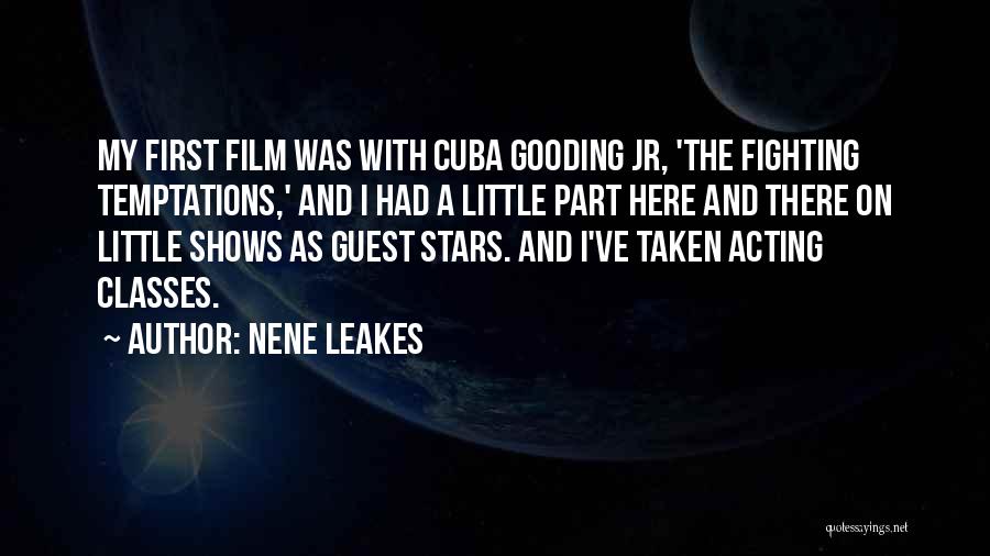 NeNe Leakes Quotes: My First Film Was With Cuba Gooding Jr, 'the Fighting Temptations,' And I Had A Little Part Here And There