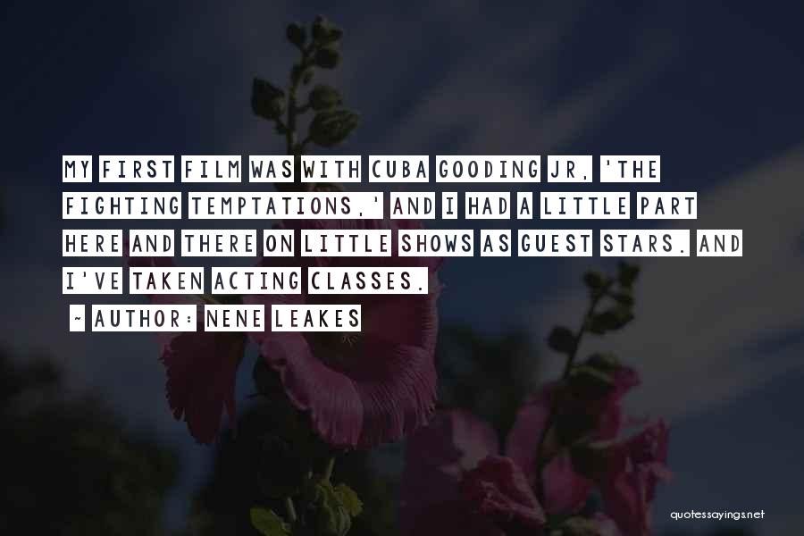 NeNe Leakes Quotes: My First Film Was With Cuba Gooding Jr, 'the Fighting Temptations,' And I Had A Little Part Here And There