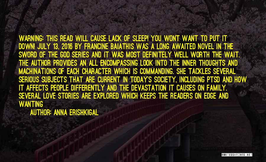 Anna Erishkigal Quotes: Warning: This Read Will Cause Lack Of Sleep! You Wont Want To Put It Down! July 13, 2016 By Francine