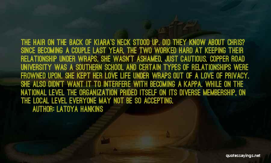 LaToya Hankins Quotes: The Hair On The Back Of Kiara's Neck Stood Up. Did They Know About Chris? Since Becoming A Couple Last