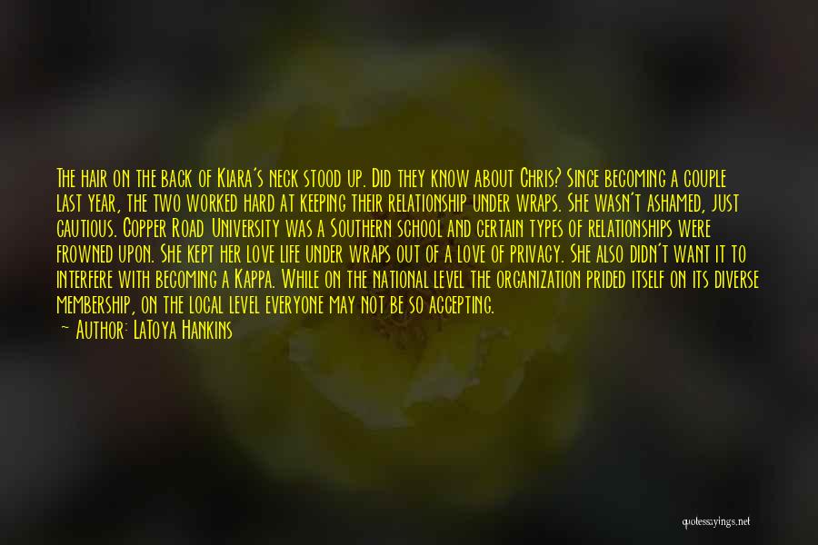 LaToya Hankins Quotes: The Hair On The Back Of Kiara's Neck Stood Up. Did They Know About Chris? Since Becoming A Couple Last