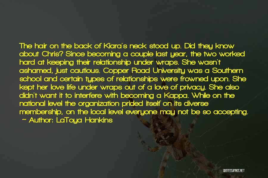 LaToya Hankins Quotes: The Hair On The Back Of Kiara's Neck Stood Up. Did They Know About Chris? Since Becoming A Couple Last