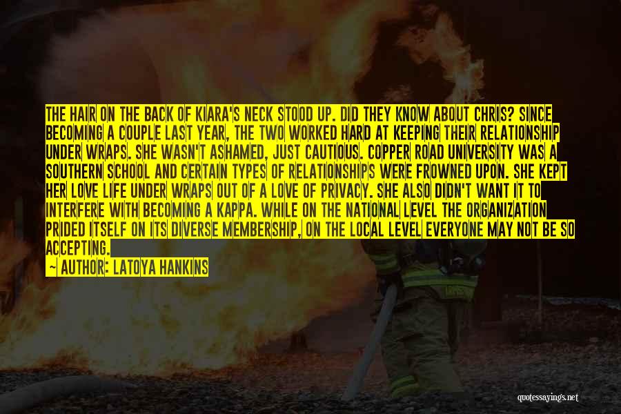 LaToya Hankins Quotes: The Hair On The Back Of Kiara's Neck Stood Up. Did They Know About Chris? Since Becoming A Couple Last