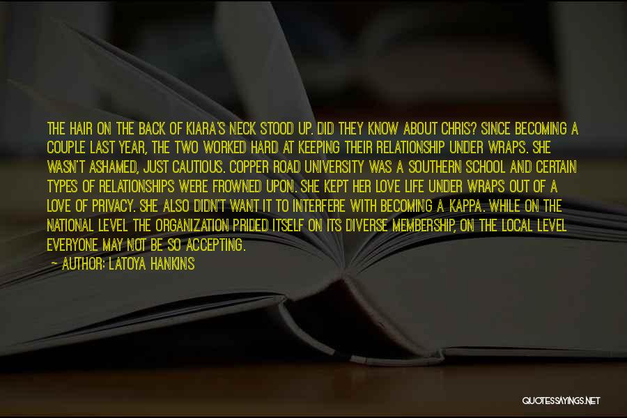 LaToya Hankins Quotes: The Hair On The Back Of Kiara's Neck Stood Up. Did They Know About Chris? Since Becoming A Couple Last