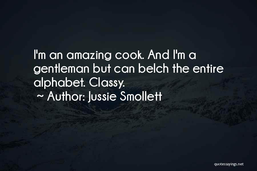 Jussie Smollett Quotes: I'm An Amazing Cook. And I'm A Gentleman But Can Belch The Entire Alphabet. Classy.