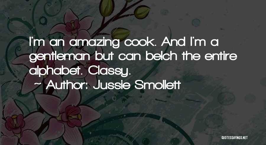 Jussie Smollett Quotes: I'm An Amazing Cook. And I'm A Gentleman But Can Belch The Entire Alphabet. Classy.