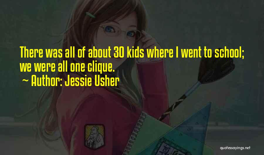 Jessie Usher Quotes: There Was All Of About 30 Kids Where I Went To School; We Were All One Clique.