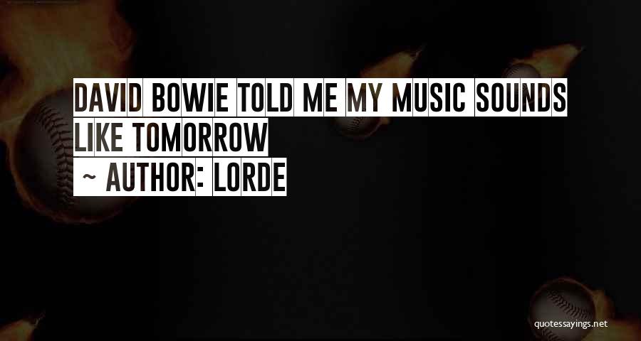 Lorde Quotes: David Bowie Told Me My Music Sounds Like Tomorrow