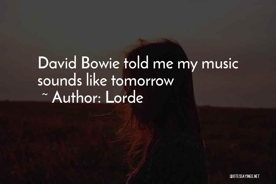 Lorde Quotes: David Bowie Told Me My Music Sounds Like Tomorrow