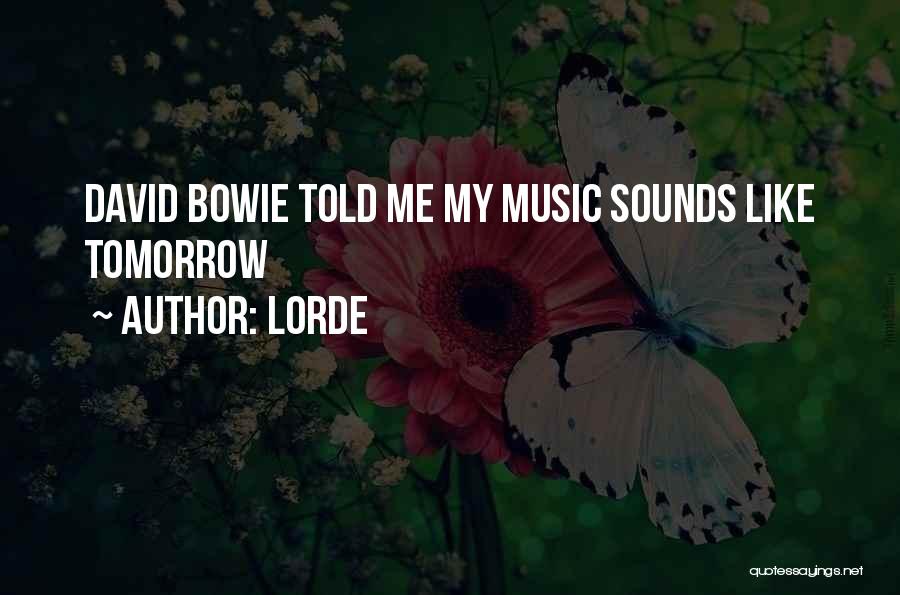 Lorde Quotes: David Bowie Told Me My Music Sounds Like Tomorrow