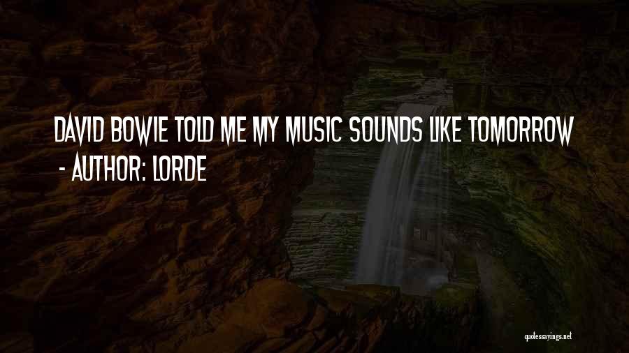 Lorde Quotes: David Bowie Told Me My Music Sounds Like Tomorrow