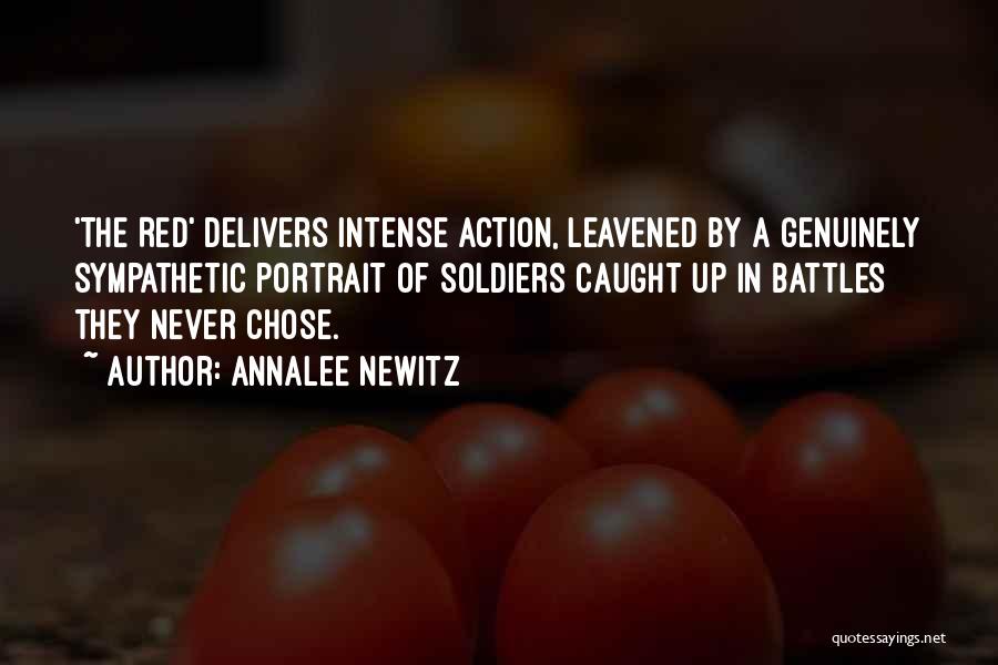 Annalee Newitz Quotes: 'the Red' Delivers Intense Action, Leavened By A Genuinely Sympathetic Portrait Of Soldiers Caught Up In Battles They Never Chose.