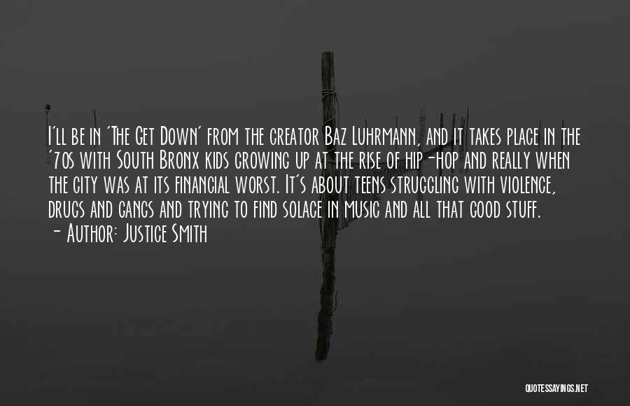 Justice Smith Quotes: I'll Be In 'the Get Down' From The Creator Baz Luhrmann, And It Takes Place In The '70s With South