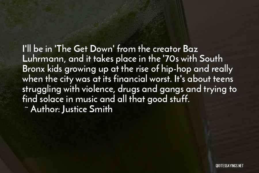 Justice Smith Quotes: I'll Be In 'the Get Down' From The Creator Baz Luhrmann, And It Takes Place In The '70s With South