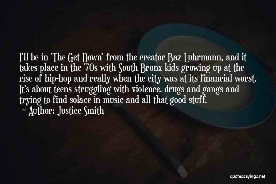 Justice Smith Quotes: I'll Be In 'the Get Down' From The Creator Baz Luhrmann, And It Takes Place In The '70s With South
