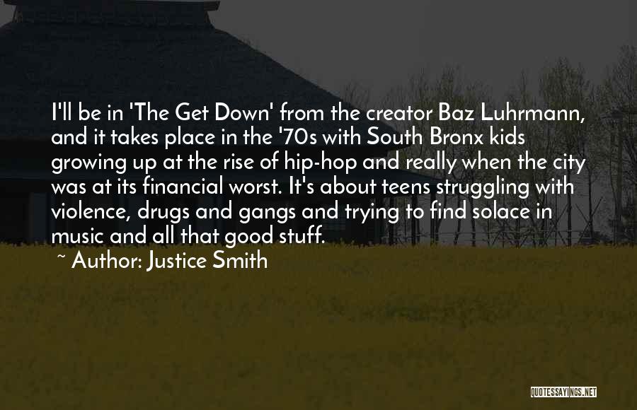 Justice Smith Quotes: I'll Be In 'the Get Down' From The Creator Baz Luhrmann, And It Takes Place In The '70s With South