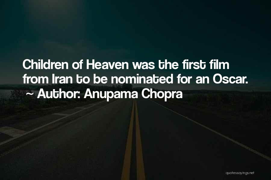 Anupama Chopra Quotes: Children Of Heaven Was The First Film From Iran To Be Nominated For An Oscar.