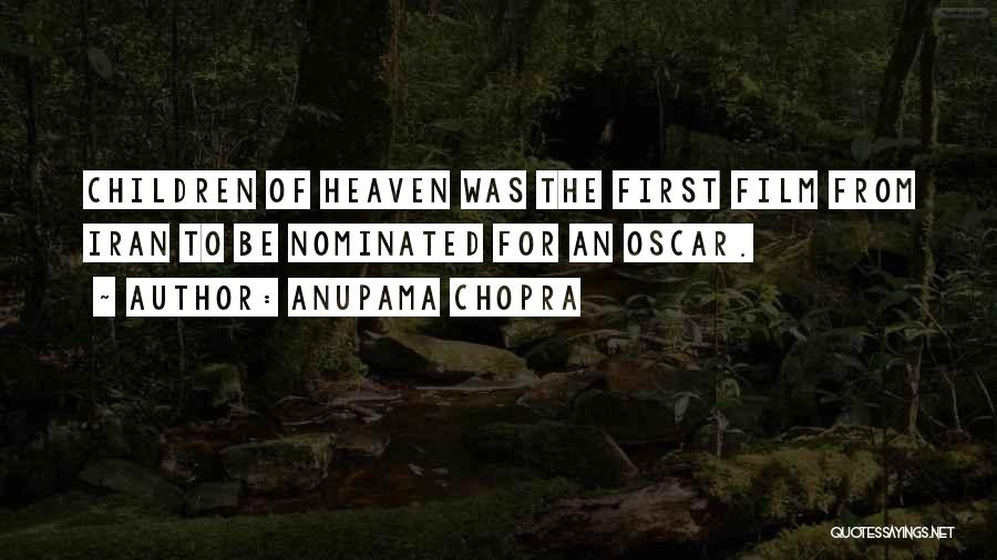 Anupama Chopra Quotes: Children Of Heaven Was The First Film From Iran To Be Nominated For An Oscar.