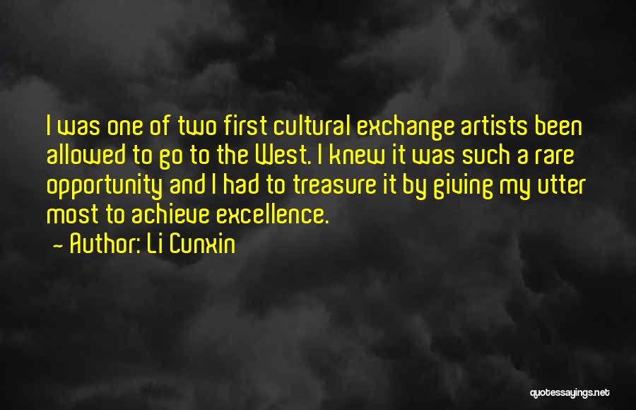 Li Cunxin Quotes: I Was One Of Two First Cultural Exchange Artists Been Allowed To Go To The West. I Knew It Was