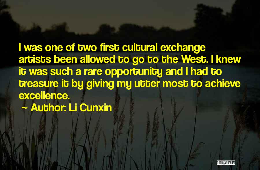 Li Cunxin Quotes: I Was One Of Two First Cultural Exchange Artists Been Allowed To Go To The West. I Knew It Was