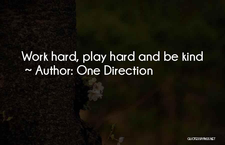 One Direction Quotes: Work Hard, Play Hard And Be Kind