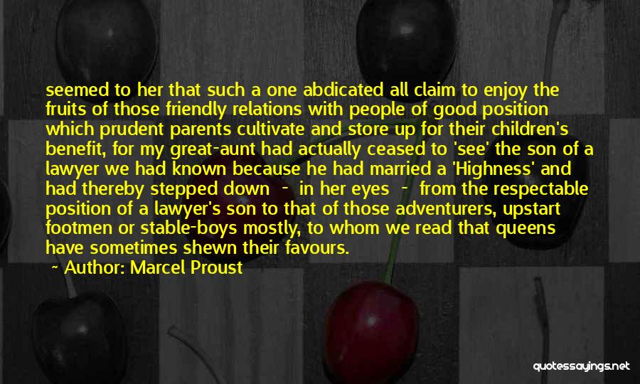 Marcel Proust Quotes: Seemed To Her That Such A One Abdicated All Claim To Enjoy The Fruits Of Those Friendly Relations With People