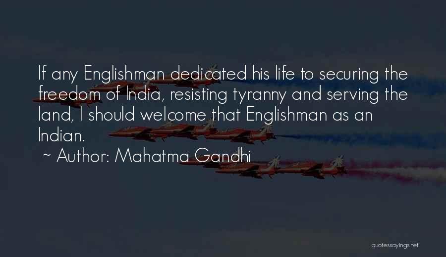 Mahatma Gandhi Quotes: If Any Englishman Dedicated His Life To Securing The Freedom Of India, Resisting Tyranny And Serving The Land, I Should