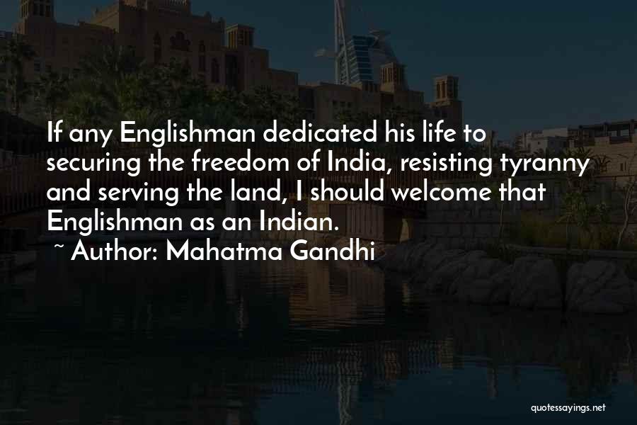 Mahatma Gandhi Quotes: If Any Englishman Dedicated His Life To Securing The Freedom Of India, Resisting Tyranny And Serving The Land, I Should